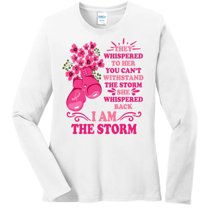 I Am The Storm Fight Breast Cancer Awareness Quote Ladies Long Sleeve Shirt