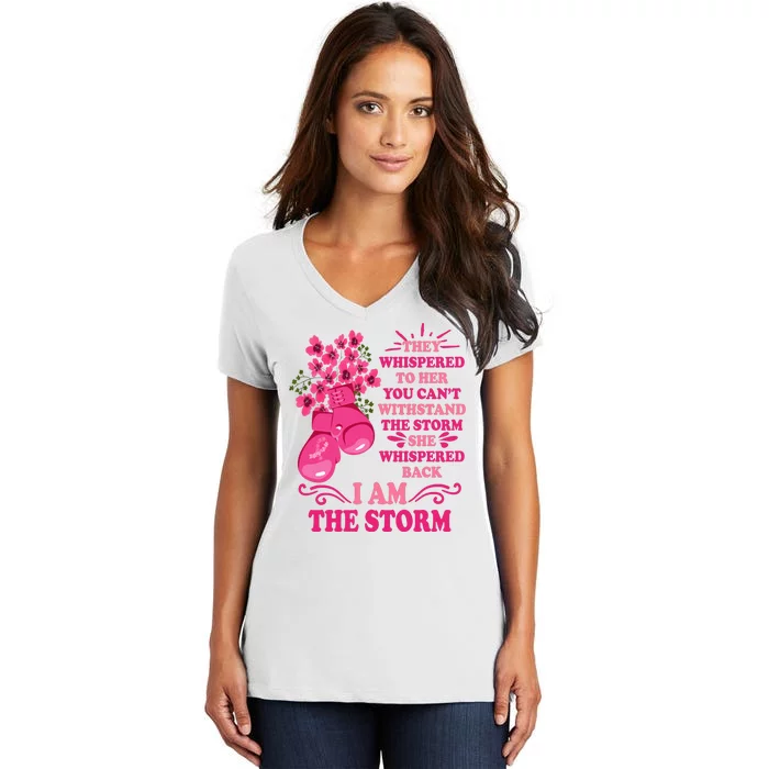 I Am The Storm Fight Breast Cancer Awareness Quote Women's V-Neck T-Shirt