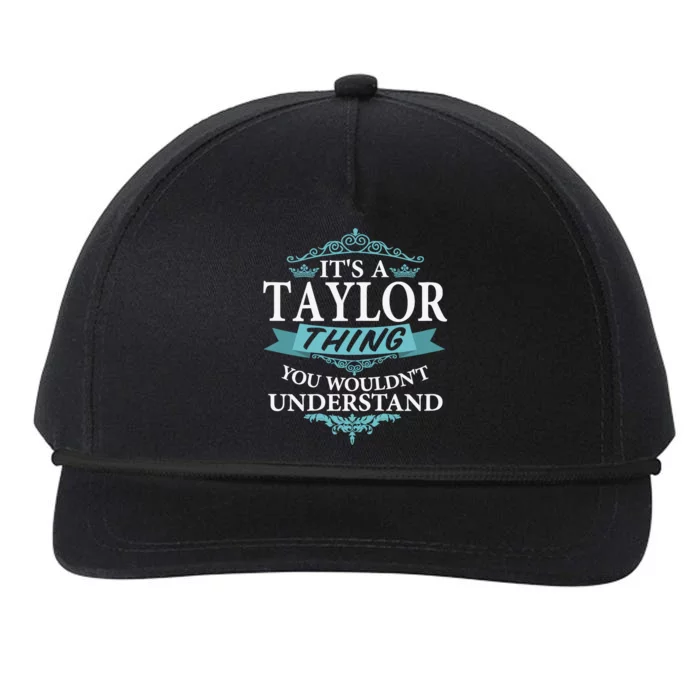 ItS A Taylor Thing You WouldnT Understand V4 Snapback Five-Panel Rope Hat