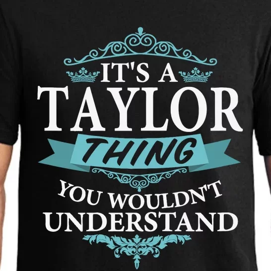 ItS A Taylor Thing You WouldnT Understand V4 Pajama Set