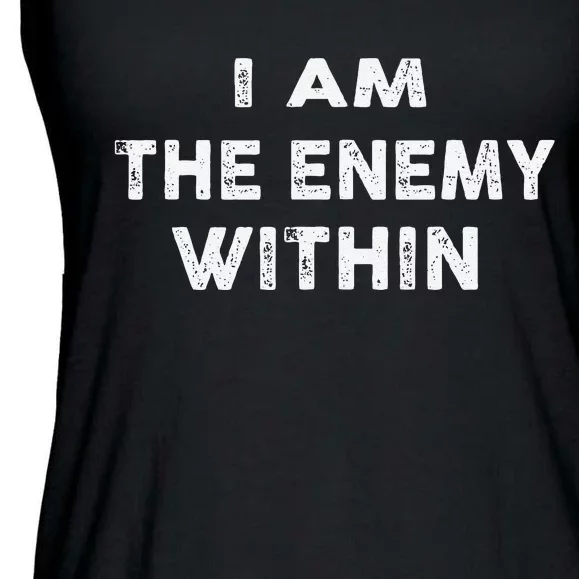 I Am The Enemy Within Pun Ladies Essential Flowy Tank