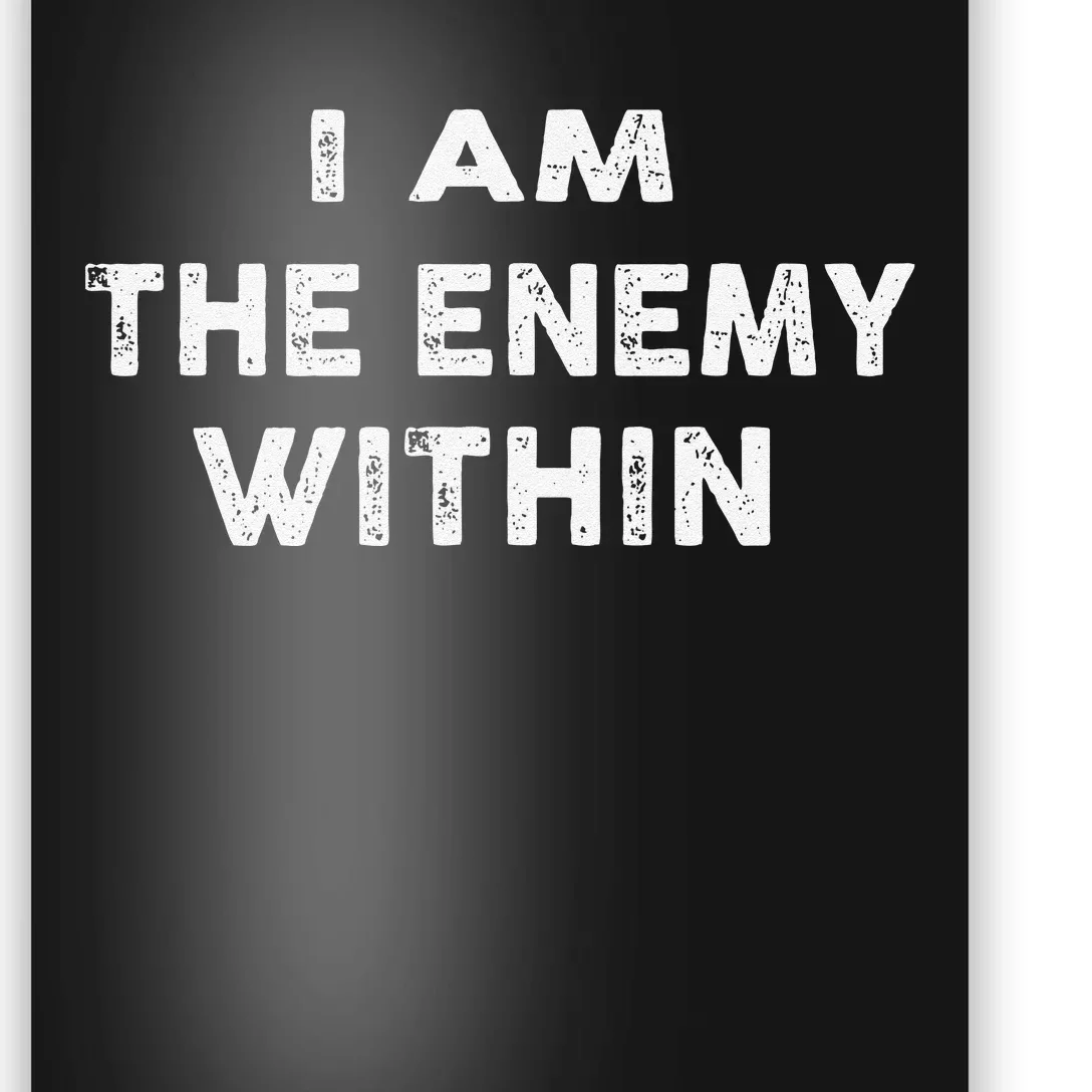 I Am The Enemy Within Pun Poster