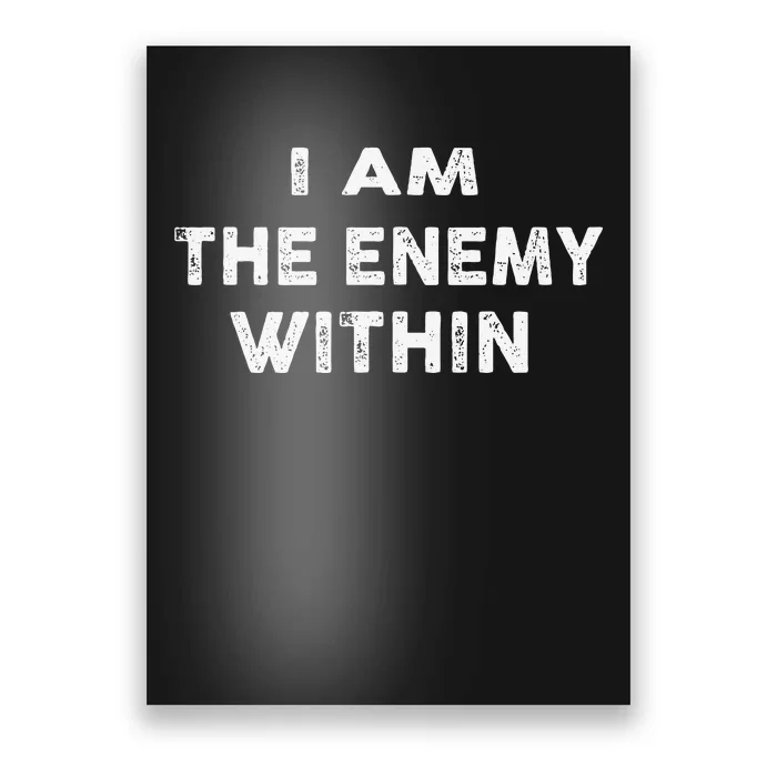 I Am The Enemy Within Pun Poster