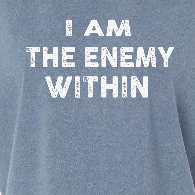 I Am The Enemy Within Pun Garment-Dyed Women's Muscle Tee