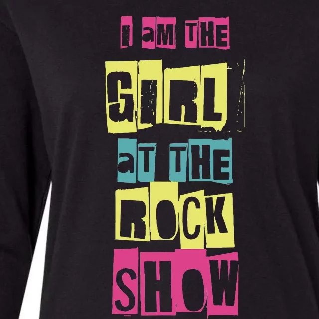 I Am The Girl At The R.O.C.K Show Funny Punk Rock Music Lover Womens Cotton Relaxed Long Sleeve T-Shirt