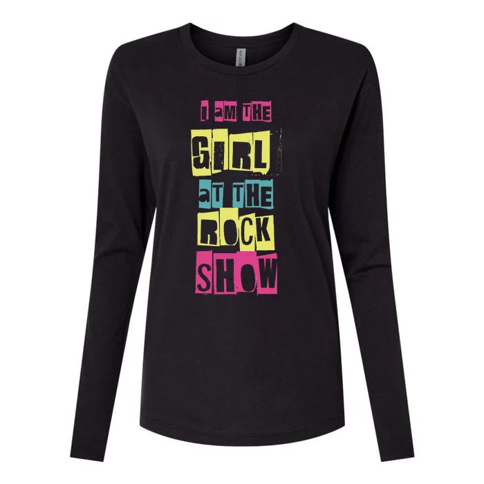 I Am The Girl At The R.O.C.K Show Funny Punk Rock Music Lover Womens Cotton Relaxed Long Sleeve T-Shirt