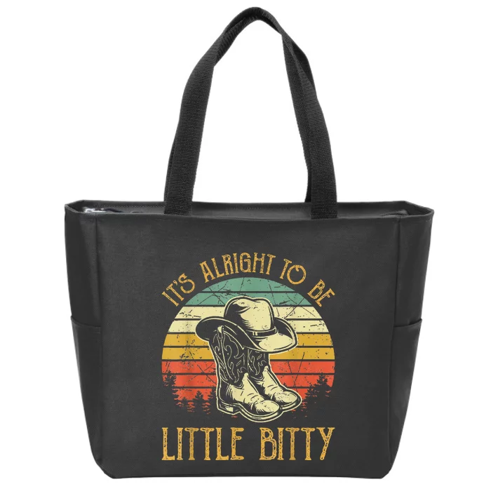 It’S Alright To Be Little Bitty Country Music Zip Tote Bag