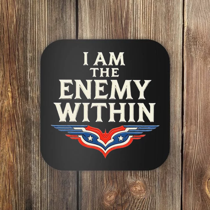 I Am The Enemy Within Coaster