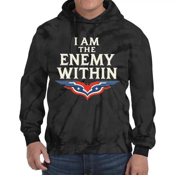 I Am The Enemy Within Tie Dye Hoodie