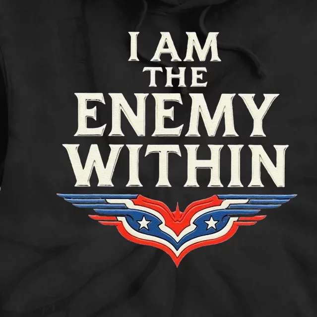 I Am The Enemy Within Tie Dye Hoodie