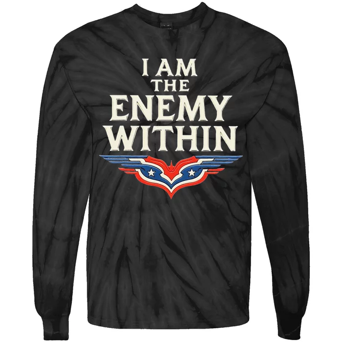 I Am The Enemy Within Tie-Dye Long Sleeve Shirt