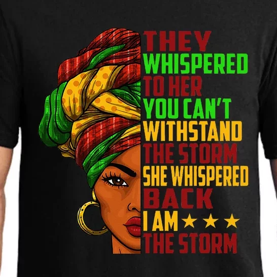 I am The Storm Wo Juneteenth Black History Month Pajama Set