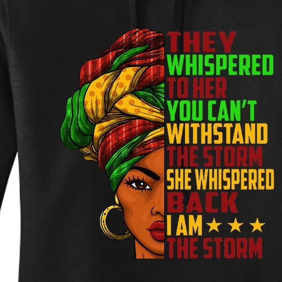 I am The Storm Wo Juneteenth Black History Month Women's Pullover Hoodie