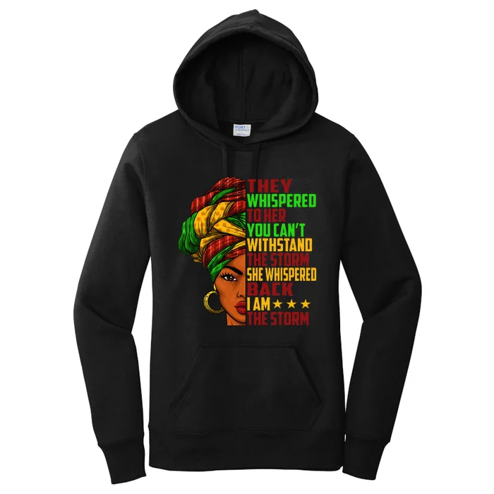 I am The Storm Wo Juneteenth Black History Month Women's Pullover Hoodie