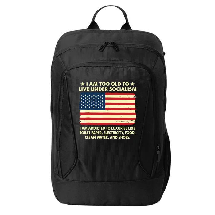 I Am Too Old To Live Under Socialism City Backpack