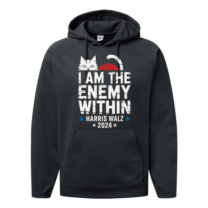 I Am The Enemy Within Kamala Harris 2024 Performance Fleece Hoodie