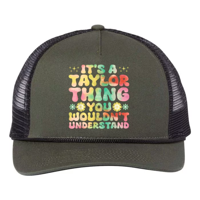 ItS A Taylor Thing You WouldnT Understand Name Taylor Retro Rope Trucker Hat Cap