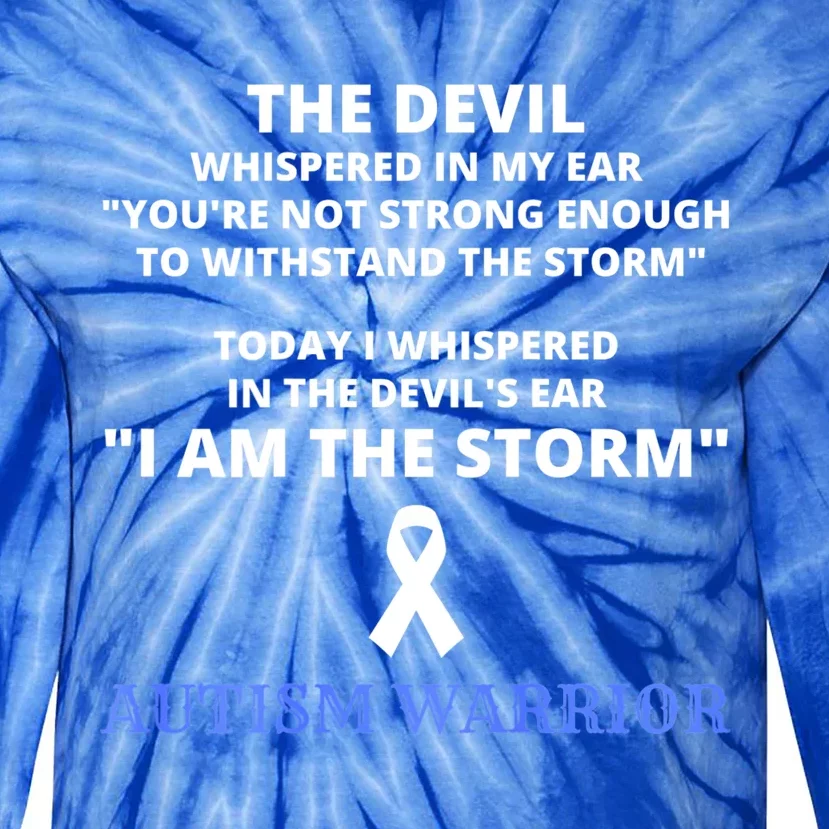 I Am The Storm Autism Warrior Autism Awareness Tie-Dye Long Sleeve Shirt