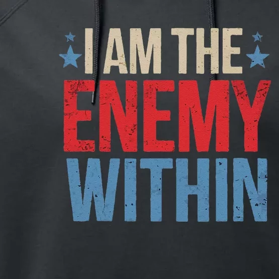 I Am The Enemy Within Performance Fleece Hoodie