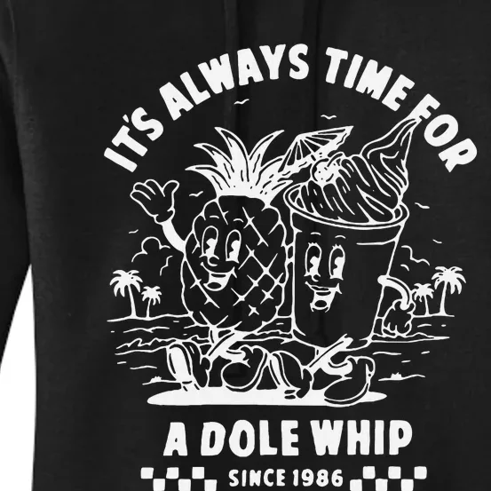 ItS Always Time For A Dole Whip Women's Pullover Hoodie