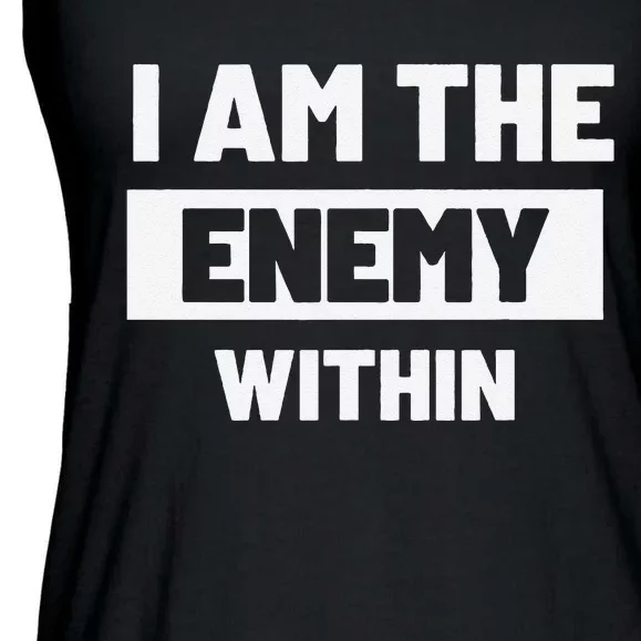 I Am The Enemy Within Ladies Essential Flowy Tank