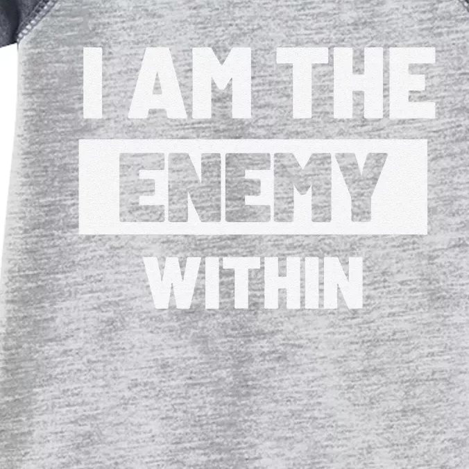 I Am The Enemy Within Infant Baby Jersey Bodysuit