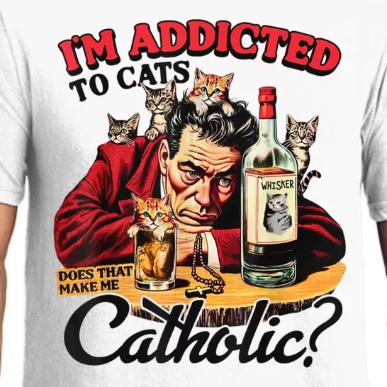 I’M Addicted To Cats Does That Make Me Catholic Pajama Set