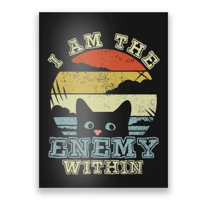 I Am The Enemy Within Harris Cute Cat Sunset Poster