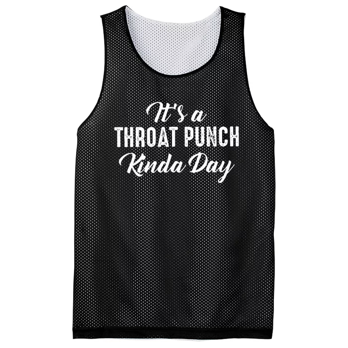 Its A Throat Punch Kinda Day Mesh Reversible Basketball Jersey Tank