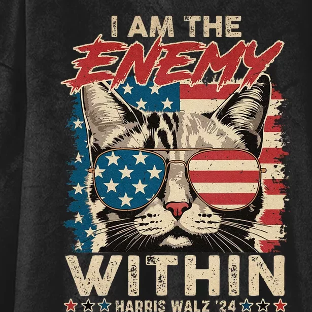 I Am The Enemy Within Kamala Harris Cat 2024 Hooded Wearable Blanket