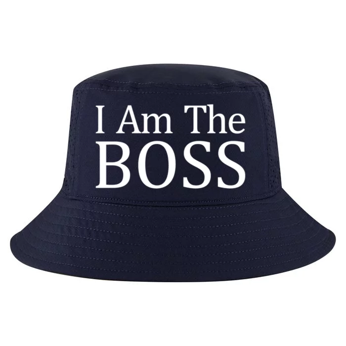 I Am The Boss Great Gift Funny Gift Cool Comfort Performance Bucket Hat