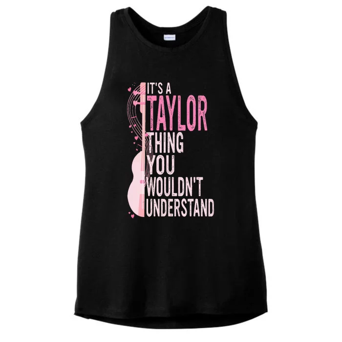 ItS A Taylor Thing You WouldnT Understand Ladies Tri-Blend Wicking Tank