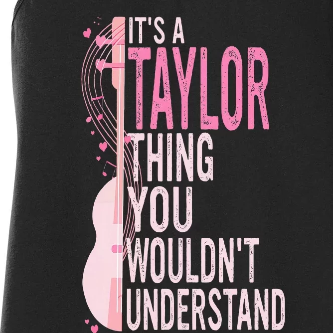 ItS A Taylor Thing You WouldnT Understand Women's Racerback Tank