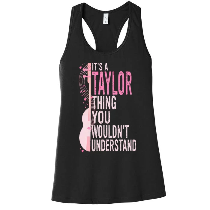 ItS A Taylor Thing You WouldnT Understand Women's Racerback Tank