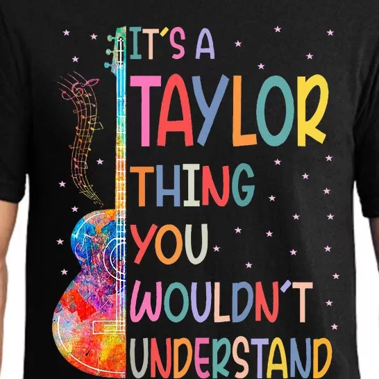 ItS A Taylor Thing You WouldnT Understand Pajama Set