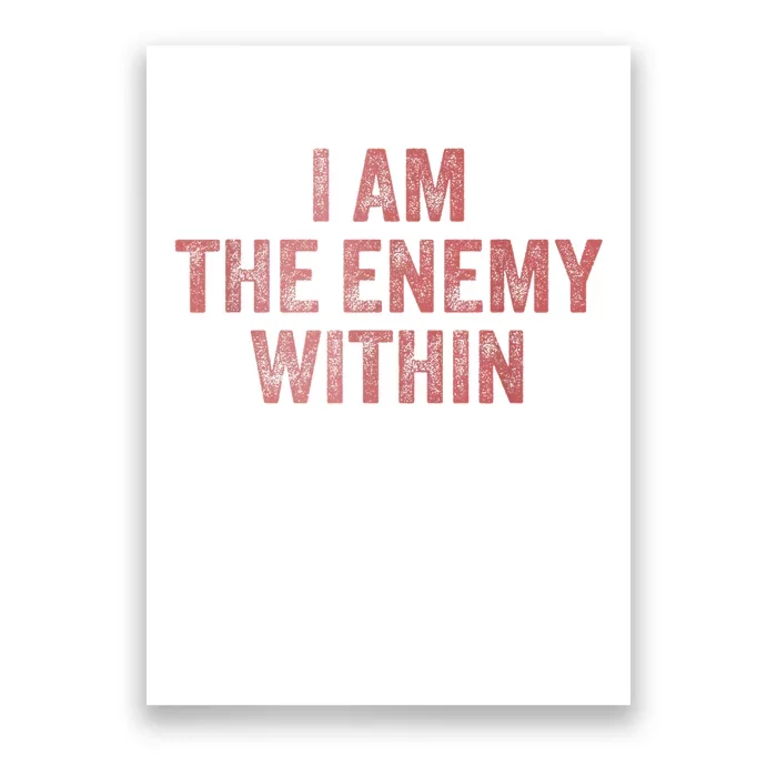 I Am The Enemy Within Pun Poster