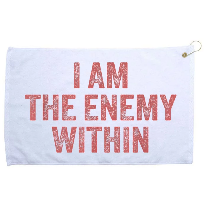 I Am The Enemy Within Pun Grommeted Golf Towel