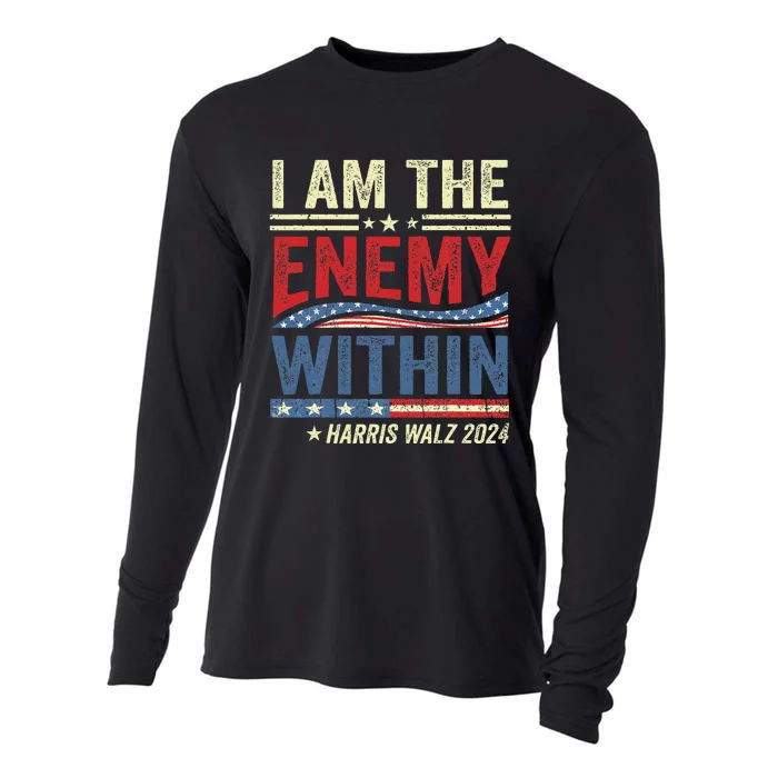 I Am The Enemy Within Harris Walz 2024 Cooling Performance Long Sleeve Crew