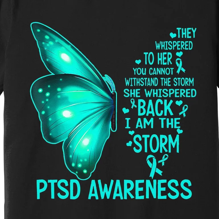 I Am The Storm PTSD Awareness Butterfly Premium T-Shirt