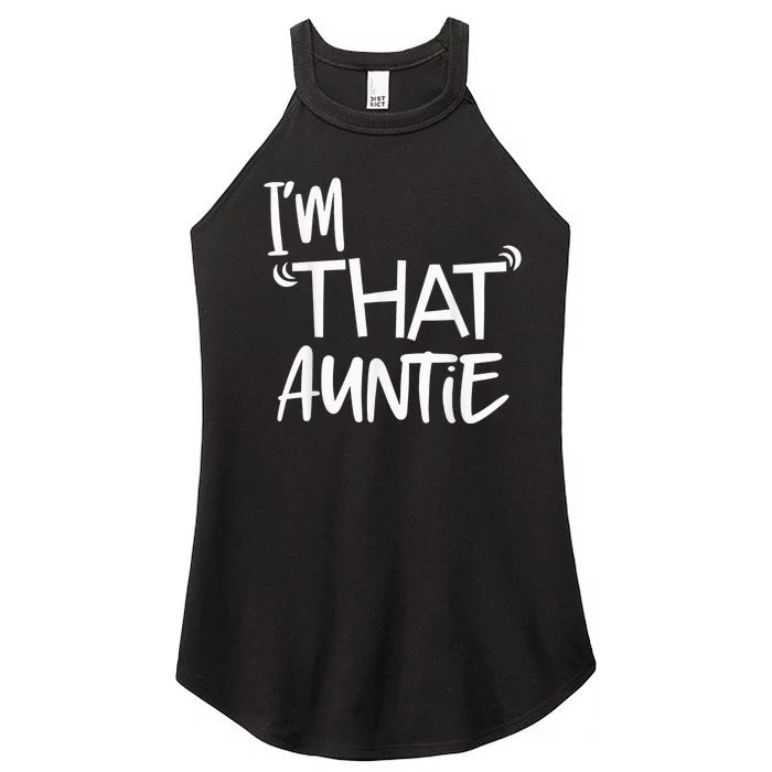 I am That Auntie Funny Tee Women’s Perfect Tri Rocker Tank