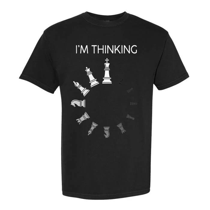 I am Thinking Chess Pieces I'm Thinking Chess Player Lover Garment-Dyed Heavyweight T-Shirt