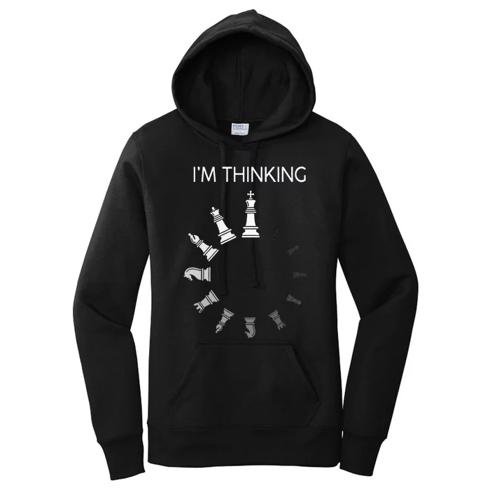 I am Thinking Chess Pieces I'm Thinking Chess Player Lover Women's Pullover Hoodie