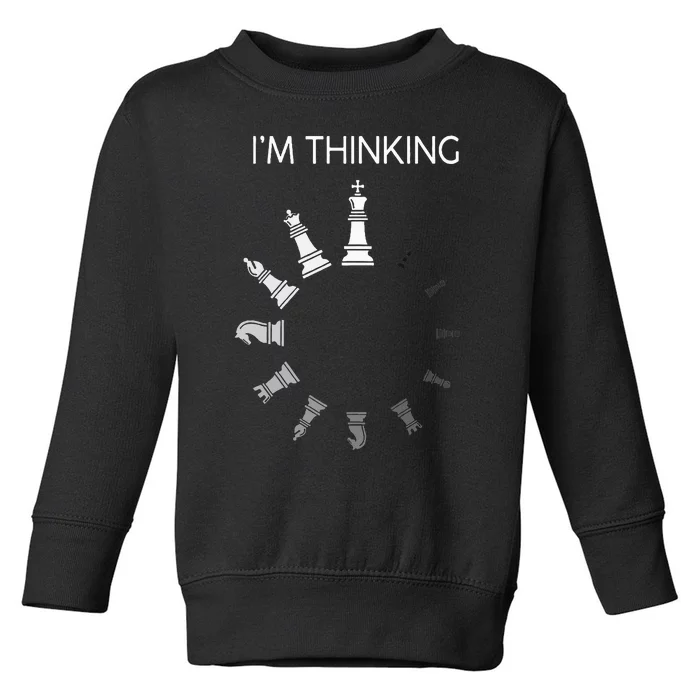 I am Thinking Chess Pieces I'm Thinking Chess Player Lover Toddler Sweatshirt