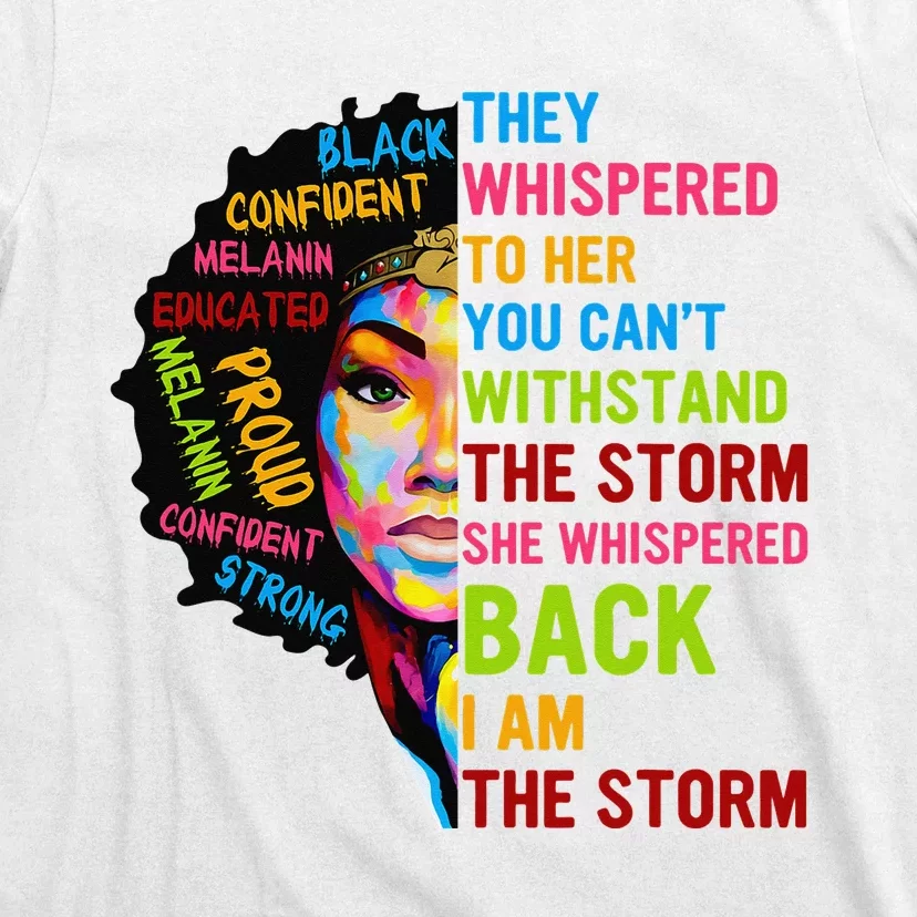 I Am The Storm Juneteenth Black History Month T-Shirt