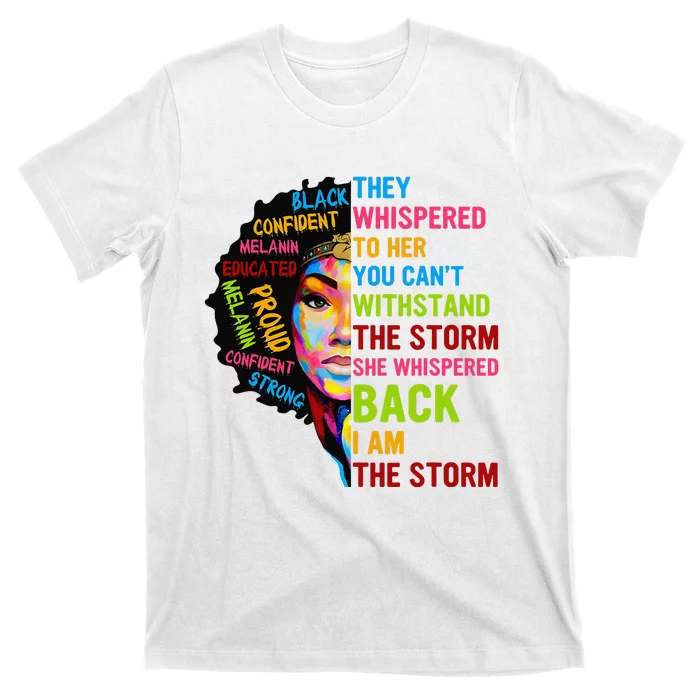 I Am The Storm Juneteenth Black History Month T-Shirt