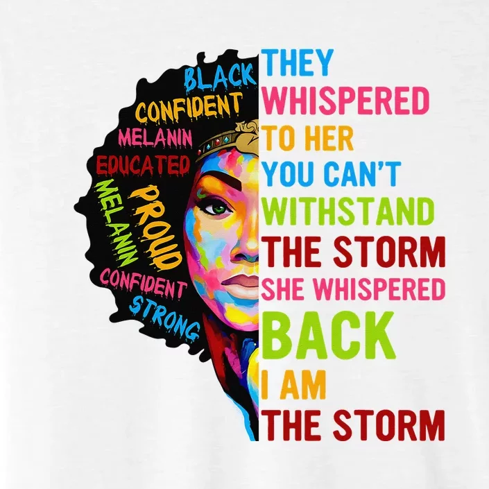 I Am The Storm Juneteenth Black History Month ChromaSoft Performance T-Shirt