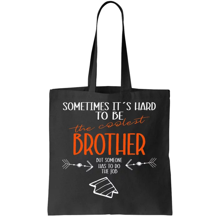 I am the cool brother funny brother Tote Bag