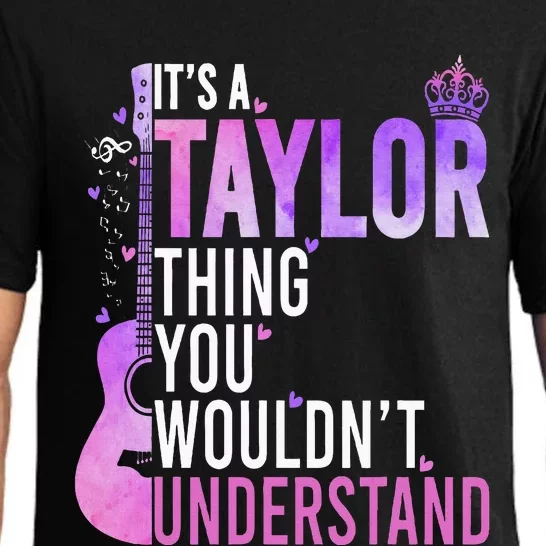 ItS A Taylor Thing You WouldnT Understand Pajama Set