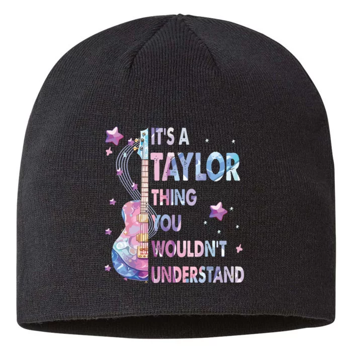 ItS A Taylor Thing You WouldnT Understand 8 1/2in Sustainable Knit Beanie