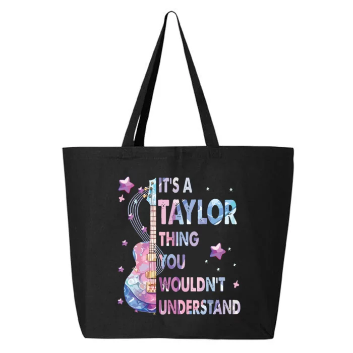 ItS A Taylor Thing You WouldnT Understand 25L Jumbo Tote